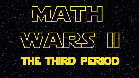 Math Wars Ii Youtube