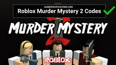 Murder Mystery 2 Codes 2021 May All The Codes In Murder Mystery 2