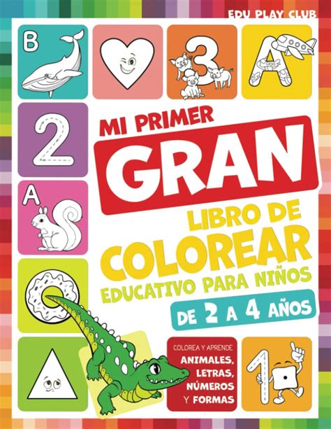 Buy Mi Primer Gran Libro Para Colorear Educativo Para Niños De 2 A 4