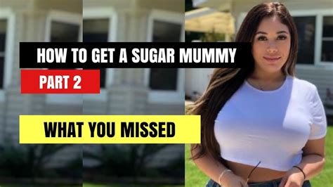 How To Get A Sugar Mummy Part 2 Youtube