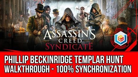 Assassin S Creed Syndicate Phillip Beckinridge Templar Hunt Activity