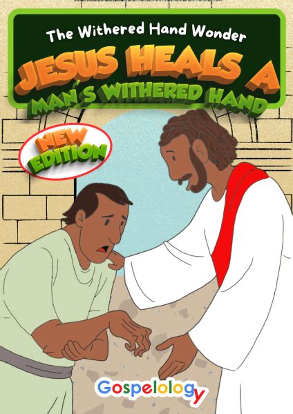 Jesus Heals A Mans Withered Hand Gospelology Club