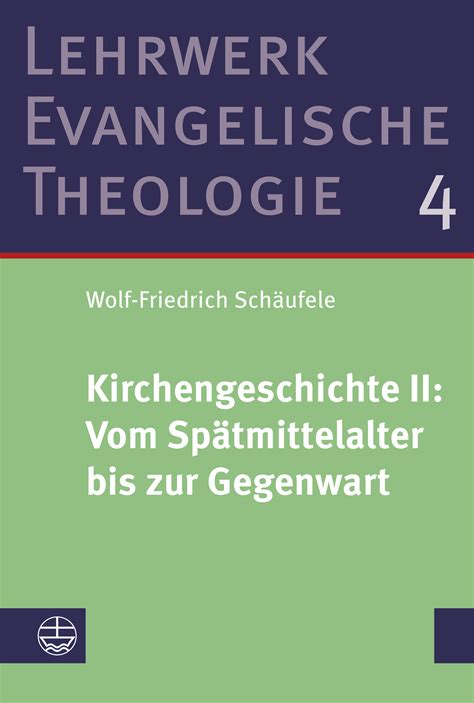 Kirchengeschichte Ii Vom Spätmittelalter Bis Zur Gegenwart Lehrwerk