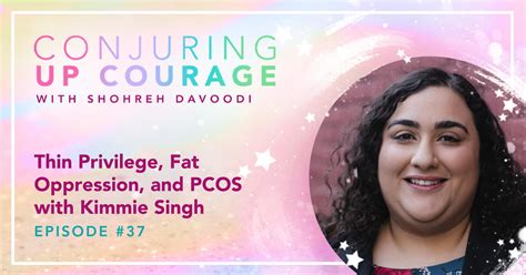 Thin Privilege, Fat Oppression, and PCOS with Kimmie Singh | #37