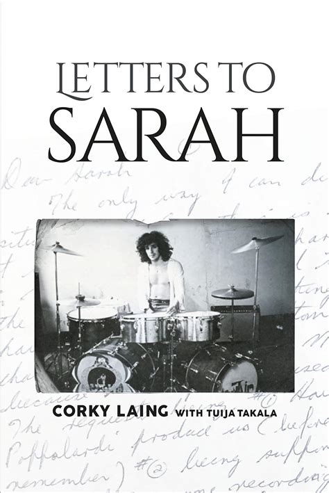 Mountains Corky Laing On His New Book Letters To Sarah
