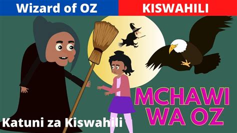 Mchawi Wa Oz Hadithi Za Kiswahili Swahili Fairy Tales Swahili