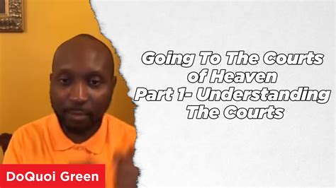 Going To The Courts Of Heaven Part 1 Understanding The Courts Youtube