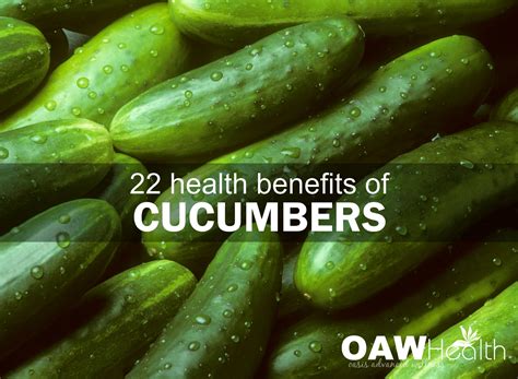 22 Health Benefits Of Cucumbers