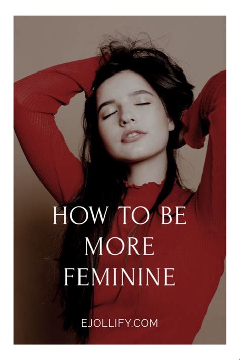 How To Be More Feminine 30 Simple Tips How To Be More Feminine
