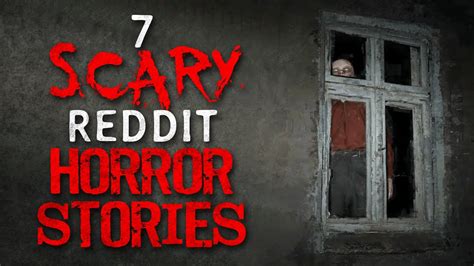 7 Spine Chilling Horror Stories From Rnosleep Reddit Youtube