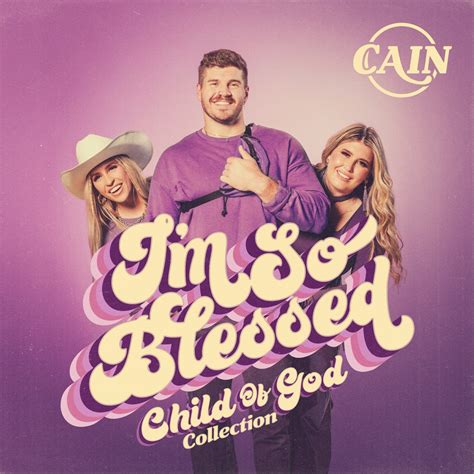 ‎im So Blessed Child Of God Collection Ep By Cain On Apple Music