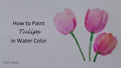 How To Paint Tulips In Watercolor Easy And No Pre Drawing YouTube