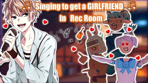 Singing To Get A Girlfriend In Rec Room Gone Wrong Youtube