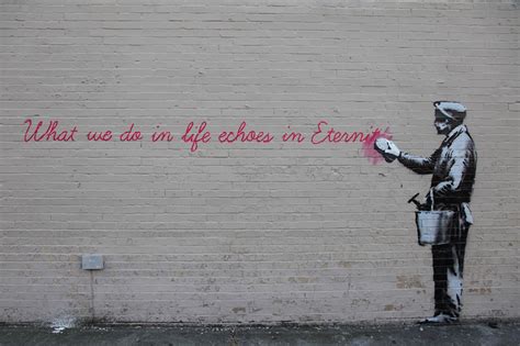 Banksy In New York Man Scrubbing Away The Gladiator Quote Street Art