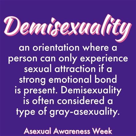 Demisexuality Is An Orientation Where A Person Can Only Experience Sexual Attraction If A Strong