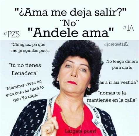 Dejame Salir Ama 😄😁😁 D Frases De Doña Lucha Memes De Doña Lucha