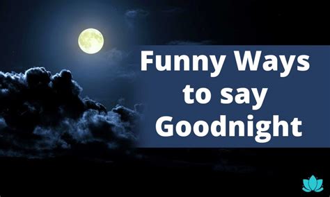 Cute And Funny Ways To Say Goodnight Best Good Night Quotes And Wishes