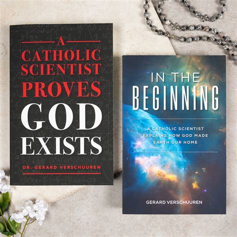 A Catholic Scientist Proves God Exists And In The Beginning 2 Book Set