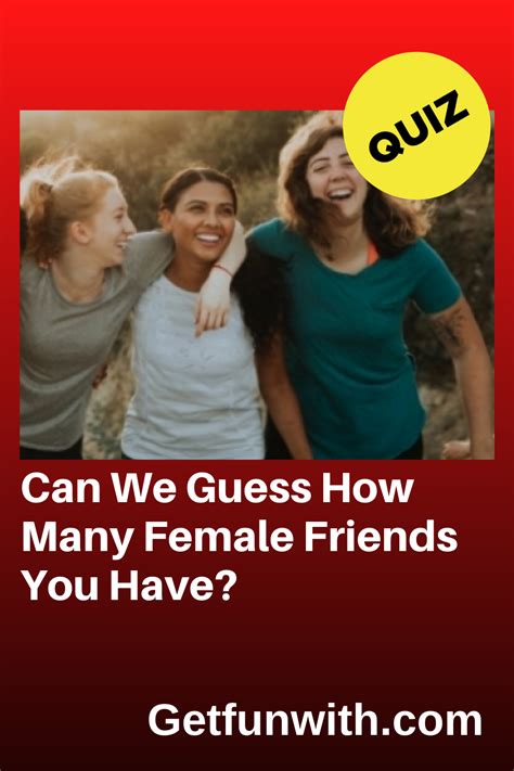 Can We Guess How Many Female Friends You Have Best Friend Quiz