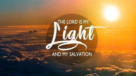 Heavenly Devotion Psalm God Is My Light And Salvation Malaysias Christian News Website
