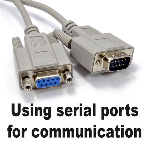 Using Serial Ports For Communication Serial Port Port Communication