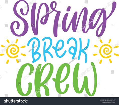 Spring Break Crew Quotes Spring Break Stock Vector Royalty Free