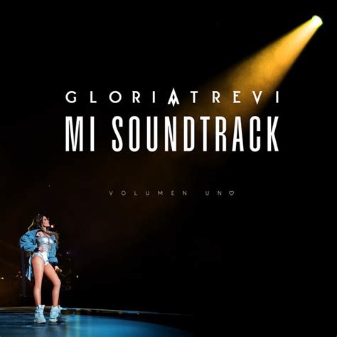 Mi Soundtrack Vol 1 By Gloria Trevi On Tidal