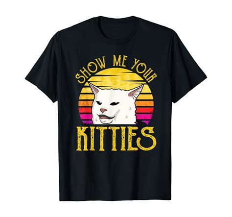 Show Me Your Kitties Funny Kitten Cat Lover Retro Vintage T Shirt 13