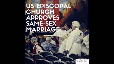 us episcopal church approves same sex marriage youtube