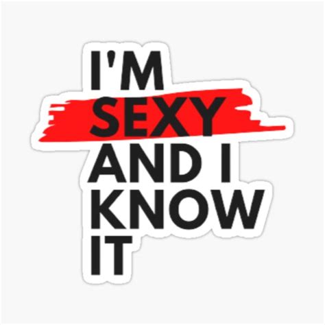 I M Sexy And I Know It Sticker For Sale By Lex Fast You Redbubble