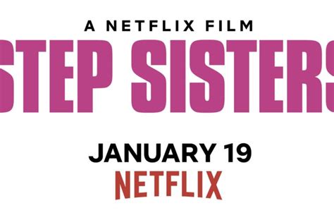 Watch Trailer For Netflix’s ‘step Sisters’ Video