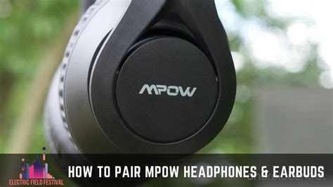 How To Pair Mpow Headphones And Earbuds To Bluetooth Easy Quick Guide