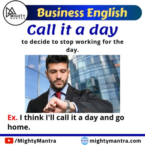 Call It A Day Business English Meaning To Decide To Stop Working