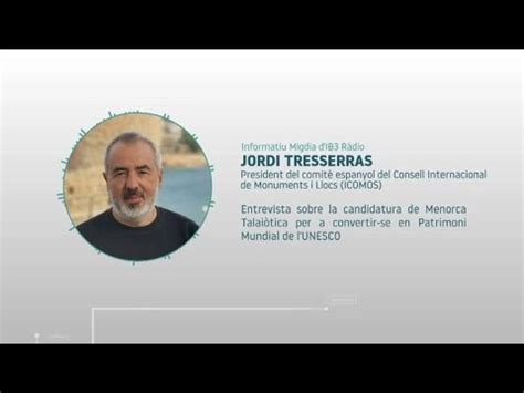 Entrevista A Jordi Tresserras President D Icomos A Espanya Sobre La