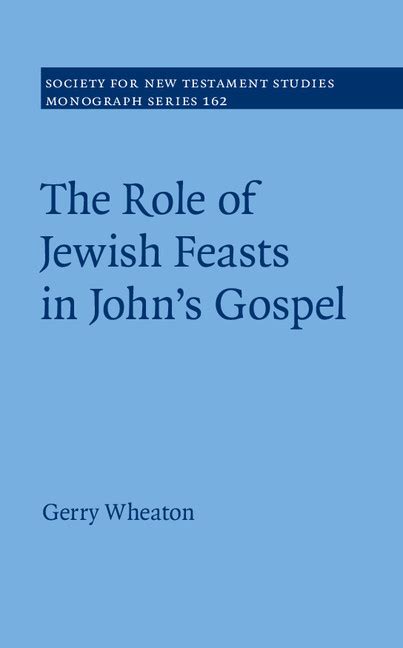 The Role Of Jewish Feasts In Johns Gospel