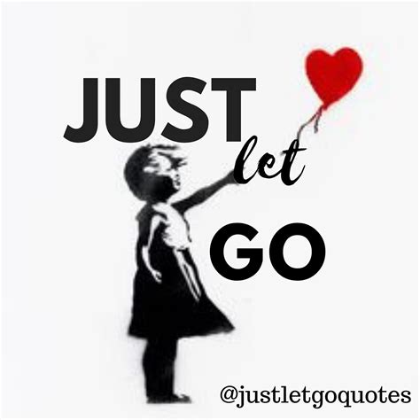 Just Let Go Quotes