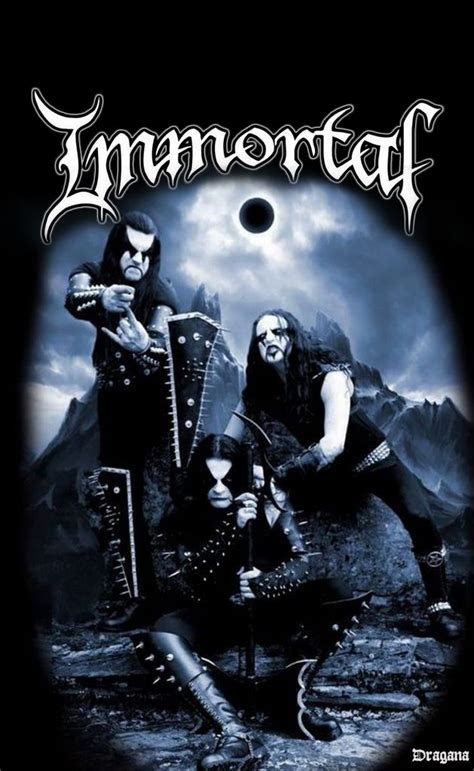 Immortal Extreme Metal Immortal Black Metal