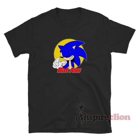 Sonic The Hedgehog Live Fast Eat Ass T Shirt