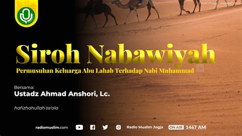 Siroh Nabawiyah Permusuhan Keluarga Abu Lahab Terhadap Nabi Muhammad