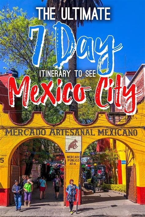 The Ultimate Mexico City 7 Day Itinerary To See The Sights And Soak Up