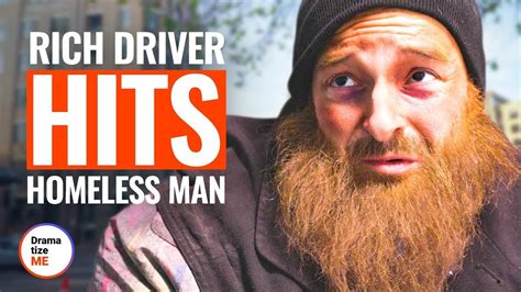 Rich Driver Hits Homeless Man Dramatizeme Youtube