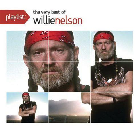 Willie Nelson Playlist The Very Best Of Willie Nelson Lyrics And