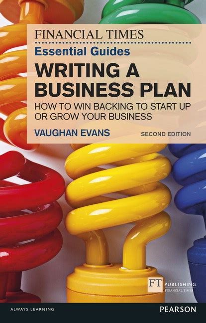 Ft Essential Guide To Writing A Business Plan The 2nd Edition Informit