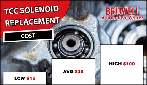 Tcc Solenoid Replacement Cost Bridwell Automotive Center