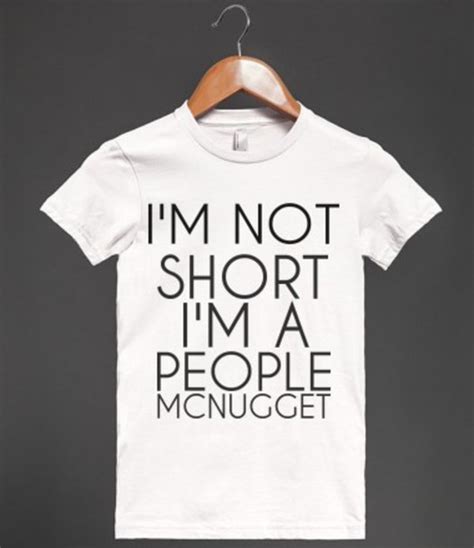 T Shirt Short People Short Short Girl Shirt T Shirt T Shirt