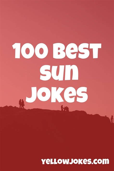 hilarious sun jokes that will make you laugh sunshine quotes funny jokes funny sun