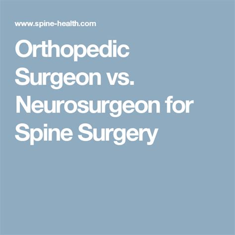 Orthopedic Spine Surgeon Vs Neurosurgeon Which One Do You Need
