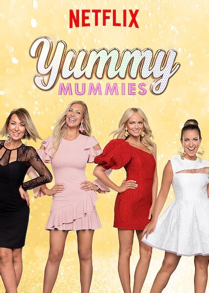 Is Yummy Mummies On Netflix Uk Where To Watch The Series New On