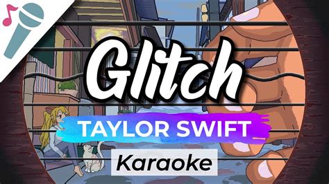 taylor swift glitch karaoke instrumental acoustic youtube