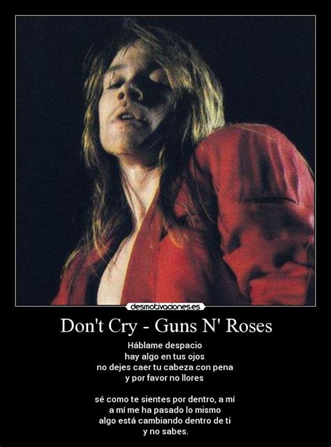 Don T Cry Guns N Roses Letra - Don't Cry - Guns N' Roses | Desmotivaciones